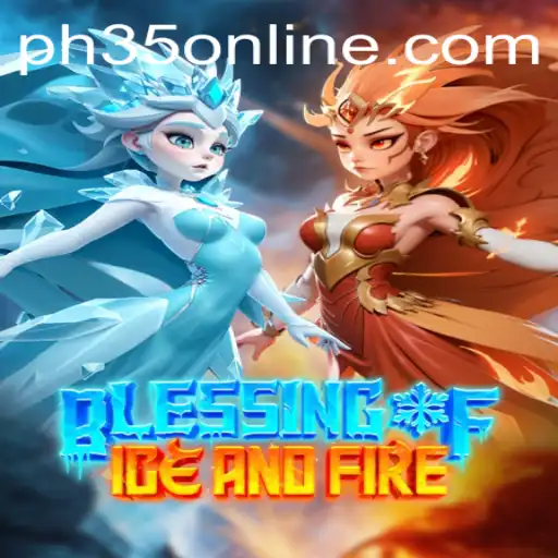 Discover the World of BlessingofIceandFire: A New Gaming Phenomenon with PH35
