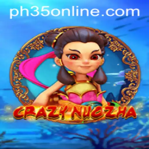 CrazyNuoZha Game Guide: Unleashing the Power of PH35